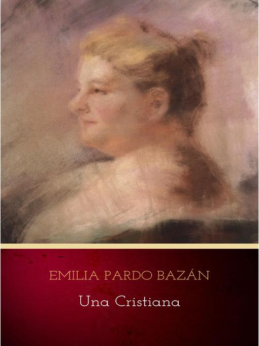 Title details for Una cristiana by Emilia Pardo Bazán - Available